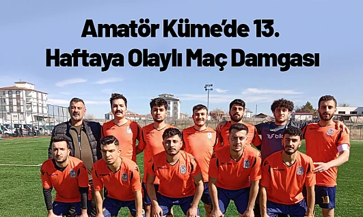 Amatör Küme'de 13. Haftaya Olaylı Maç Damgası