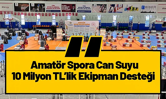 Amatör Spora Can Suyu: 10 Milyon TL'lik Ekipman Desteği Verilecek