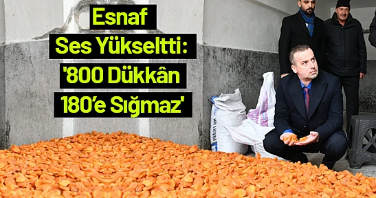 Esnaf Ses Yükseltti: '800 Dükkân 180'e Sığmaz'