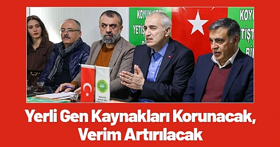 Yerli Gen Kaynakları Korunacak, Verim Artırılacak