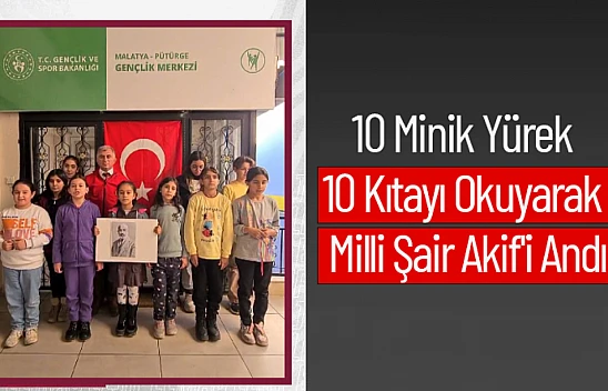 10 Minik Yürek 10 Kıtayı Okuyarak Milli Şair Akif'i Andı...