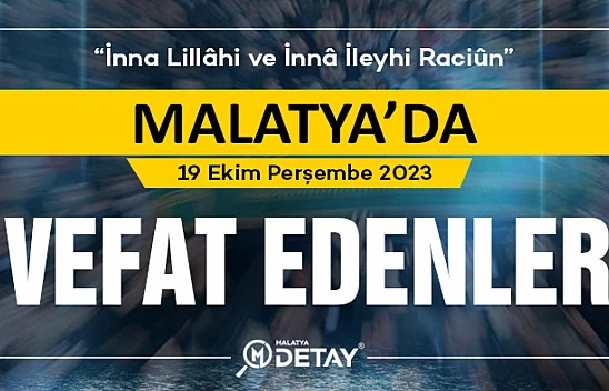 20 Ekim Cuma Malatya'da Vefat Edenler