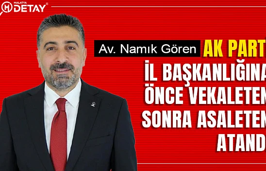 AK Parti İl Başkanlığına Av. Namık Gören Atandı.
