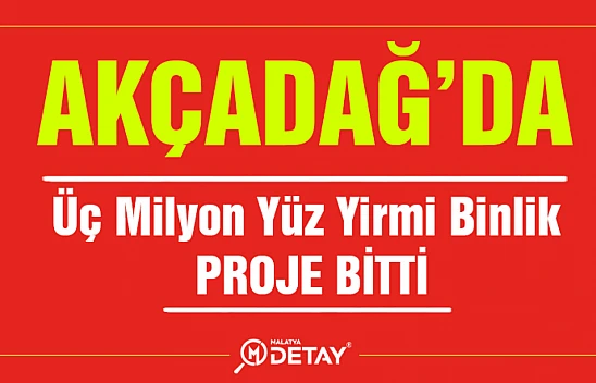 Akçadağ'da Üç Milyon Yüz Yirmi Binlik Proje Bitti...