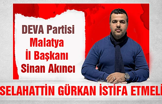 Akıncı: Selahattin Gürkan İstifa Etmeli