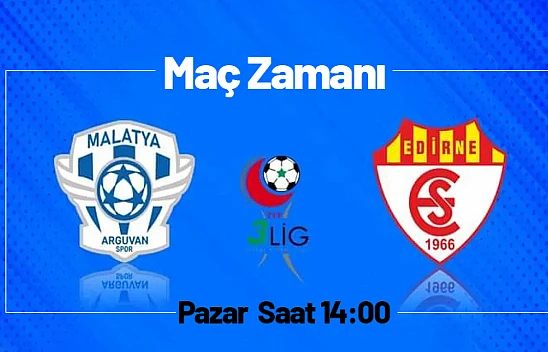 Arguvanspor'un Konuğu Edirnespor