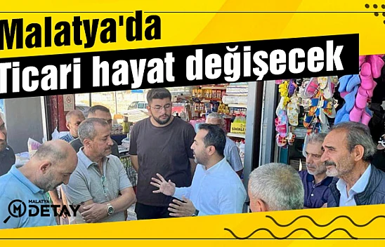 Babacan: Malatya'da Ticari Hayat Değişecek...