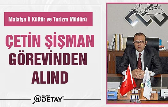 Çetin Şişman Bakanlık Bünyesinde Görev Yapacak