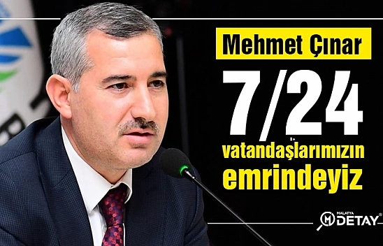 Çınar: Ekibimizle 7/24 vatandaşlarımızın emrindeyiz...