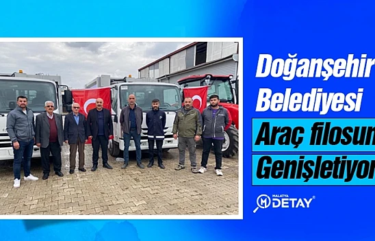 Doğanşehir Belediyesi araç filosuna genişletiyor..