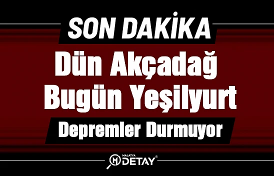 Dün Akçadağ Bugün Yeşilyurt Sallandı