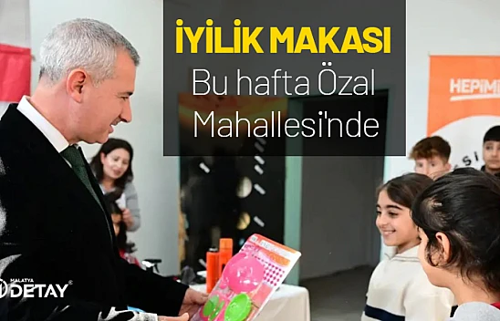 İyilik Makası bu hafta Özal Mahallesi'nde...