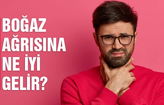 Kış aylarında boğazınız mı ağrıyor? Yutkunamıyor musunuz? Boğaz ağrısına ne iyi gelir?