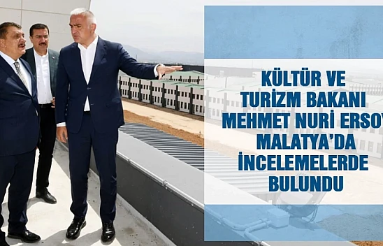 Kültür ve Turizm Bakanı Mehmet Nuri Ersoy Malatya'da