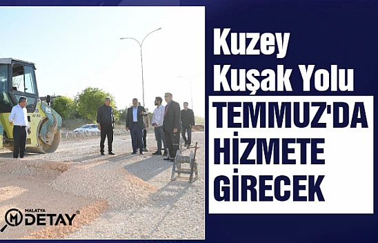 Kuzey Kuşak Yolu Temmuz'da hizmete girecek