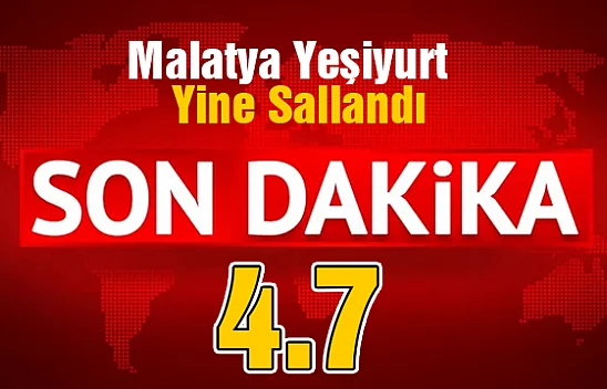 Malatya'da 4.7 Şiddetinde deprem