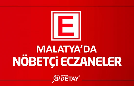 Malatya'da Nöbetçi Eczaneler