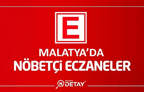 Malatya'da Nöbetçi Eczaneler