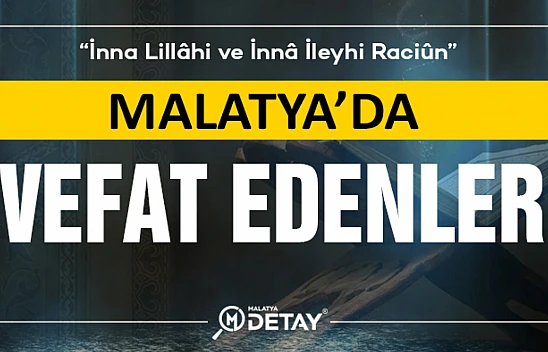Malatya'da Vefat Edenler 27 Temmuz 2023