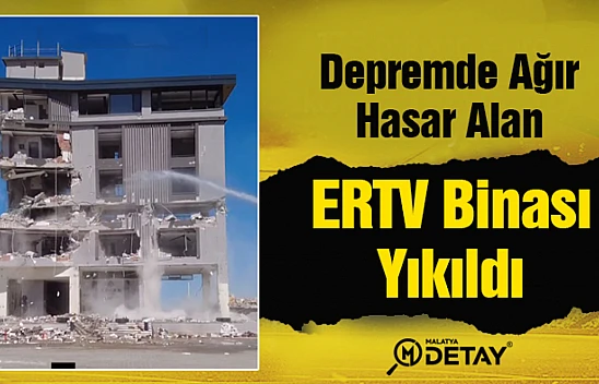 Malatya'da Yayın yapan ERTV binası yıkıldı.