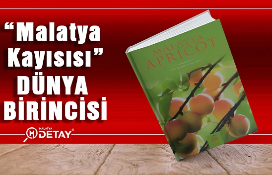 Malatya Kayısısı Dünya 1.si Oldu
