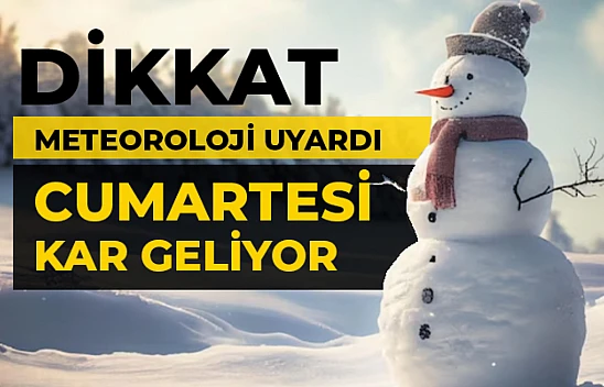 Meteoroloji Uyardı. Cumartesi Kar Geliyor.