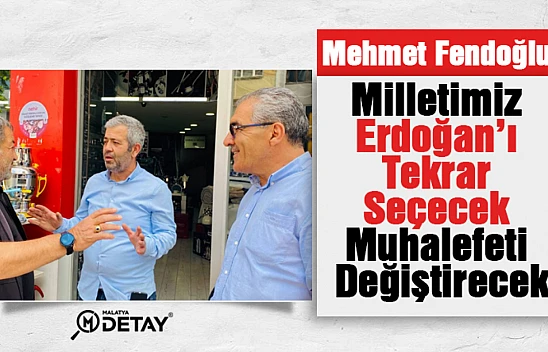 Milletimiz Erdoğan'ı tekrar seçecek, muhalefeti değiştirecek