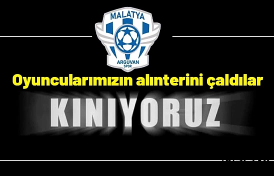 Oyuncularımızın alınterini çaldılar...