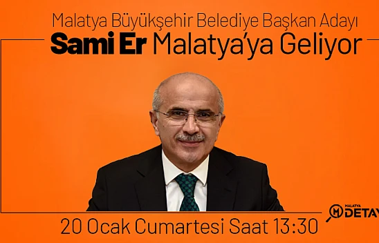 Sami Er 20 Ocak Cumartesi Günü Malatya'da