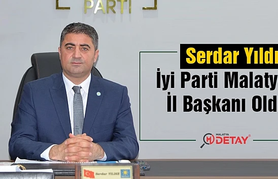 Serdar Yıldız İyi Parti Malatya İl Başkanı Oldu...