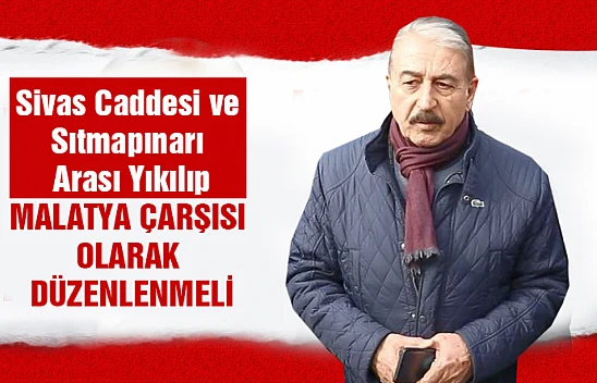 Sivas Caddesi ile Sıtmapınarı Yıkılmalı Yeniden Yapılmaı