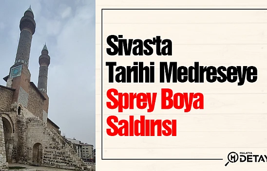 Sivas'ta Tarihi Medreseye Sprey Boya Saldırısı