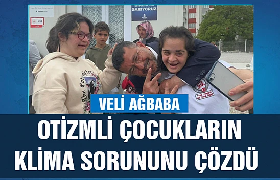 Veli Ağbaba down sendromlu ve otizmli çocukların klima sorununu çözdü 