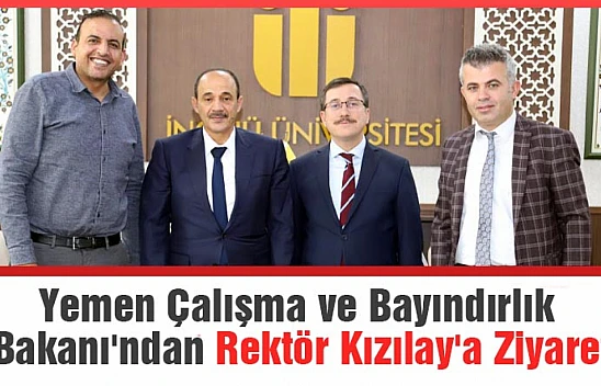 Yemen Çalışma ve Bayındırlık Bakanı'ndan Rektör Kızılay'a Ziyaret