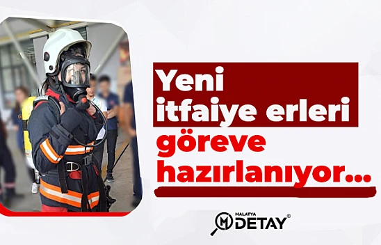 Yeni itfaiye erleri göreve hazırlanıyor...