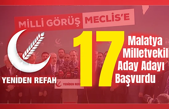 Yeniden Refah Partisi 17 Aday Adayı başvurdu.