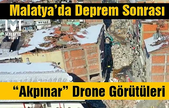 Depremden Sonra Malatya Akpınar Havadan Görüntülendi