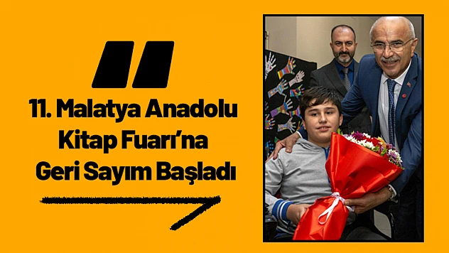 11. Malatya Anadolu Kitap Fuarı'na Geri Sayım Başladı