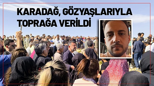 Acı veda: Abdullah Berk Karadağ gözyaşlarıyla toprağa verildi