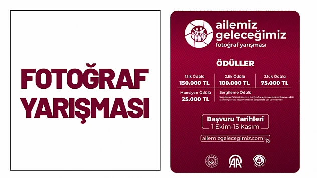 'Ailemiz Geleceğimiz' Fotoğraf Yarışması Başladı