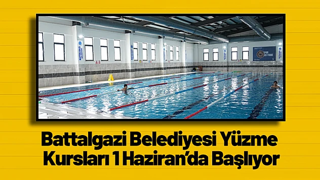 Battalgazi Belediyesi Yüzme Kursları 1 Haziran'da Başlıyor