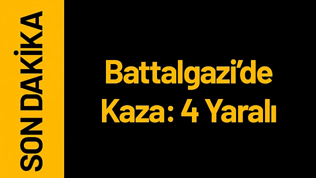 Battalgazi'de Kaza: 4 Yaralı
