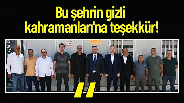 Bu şehrin gizli kahramanları'na teşekkür!