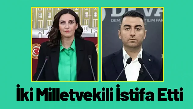 DEVA Partisi'nde İki Milletvekili İstifa Etti