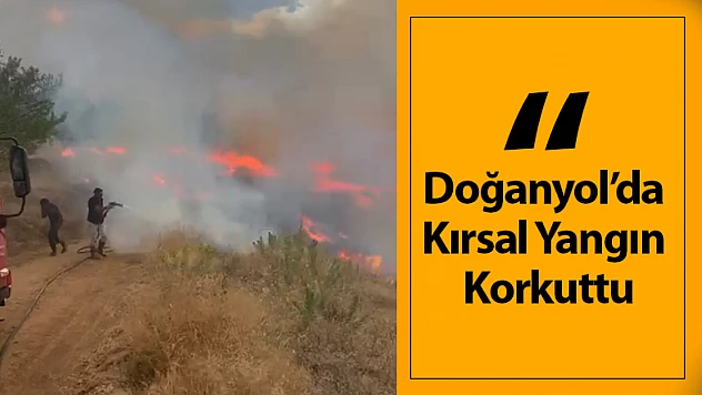 Doğanyol'da Kırsal Yangın Korkuttu