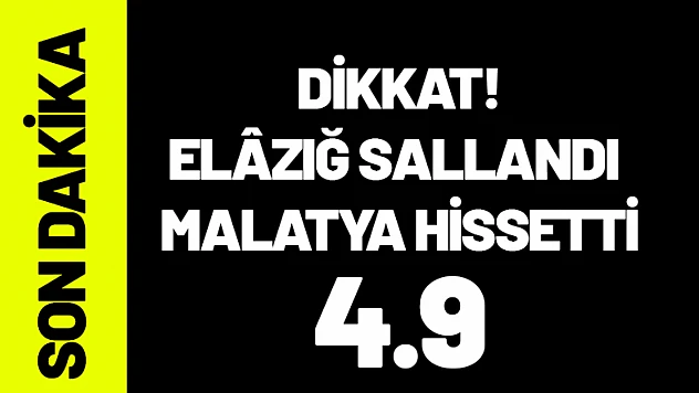Elazığ'da 4.9 Büyüklüğünde Deprem!