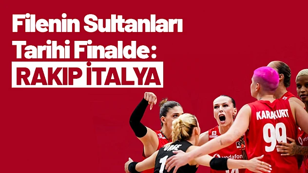 Filenin Sultanları Tarihi Finalde: Rakip İtalya