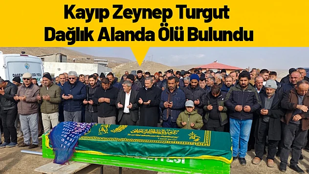 Kayıp Zeynep Turgut Dağlık Alanda Ölü Bulundu