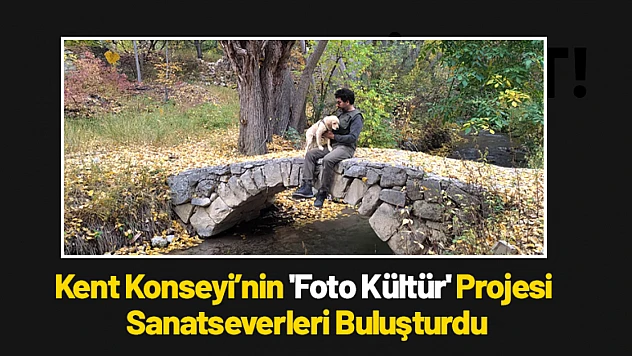 Kent Konseyi'nin 'Foto Kültür' Projesi Sanatseverleri Buluşturdu