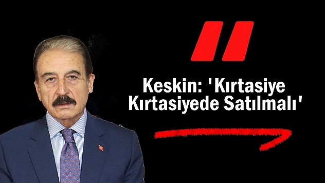 Keskin: 'Kırtasiye Kırtasiyede Satılmalı'